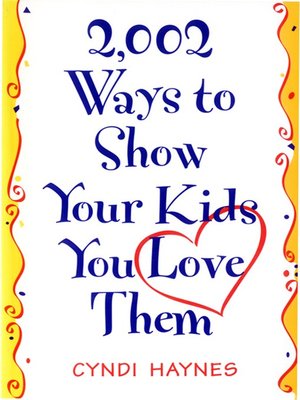 cover image of 2,002 Ways to Show Your Kids You Love Them
